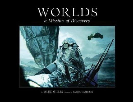 Worlds: A Mission of Discovery by Gillis, Alec