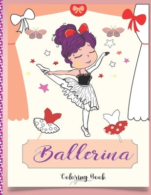 Ballerina Coloring Book: Beautiful Ballerinas to Color, Ballet Activity Book, A Coloring Book for Girls and Kids (Edition 2021) by Publishing, Chbani