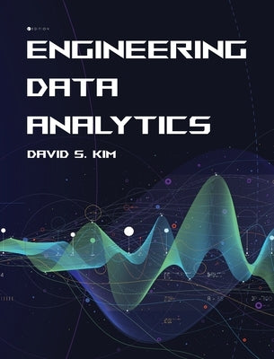 Engineering Data Analytics by Kim, David S.