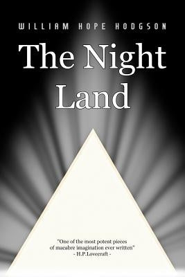 The Night Land by Hodgson, William Hope