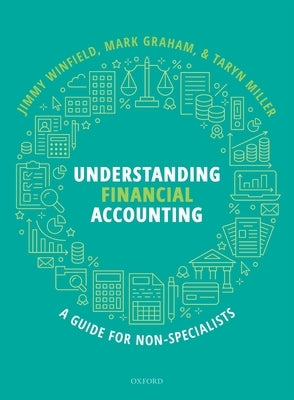 Understanding Financial Accounting: A Guide for Non-Specialists by Winfield