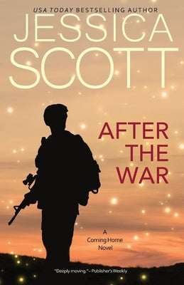 After the War: A Coming Home Novel by Scott, Jessica