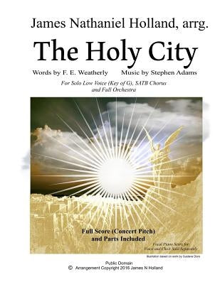 The Holy City: For Solo Low Voice (Key of G) SATB Choir and Orchestra by Maybrick, Michael