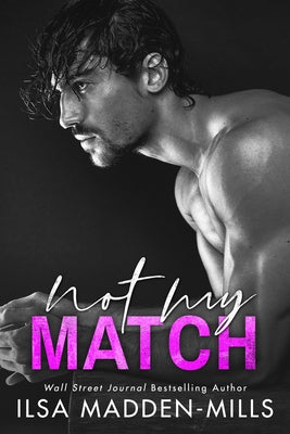 Not My Match by Madden-Mills, Ilsa