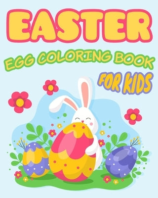 Easter Egg Coloring Book: Happy Easter Coloring Book For Kids by Easter Eggs Books