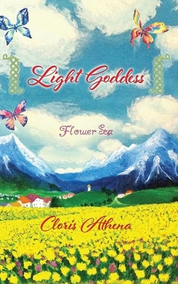 Light Goddess: Flower Sea by Athena, Cloris