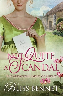 Not Quite a Scandal by Bennet, Bliss