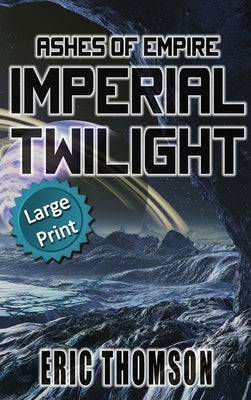 Imperial Twilight by Thomson, Eric