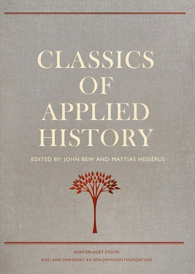 Classics of Applied History: Lessons of the Past by Bew, John