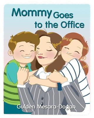 Mommy Goes to the Office by Mesara-Dogan, Gulden