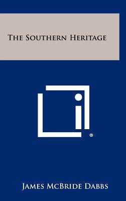 The Southern Heritage by Dabbs, James McBride