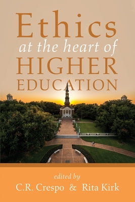 Ethics at the Heart of Higher Education by Crespo, C. R.