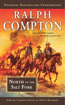 North to the Salt Fork by Richards, Dusty