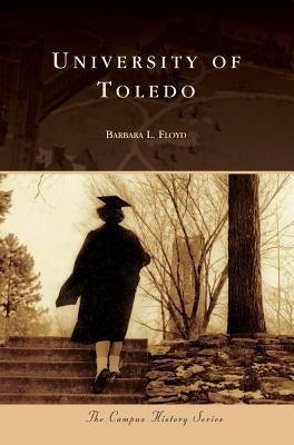 University of Toledo by Floyd, Barbara L.