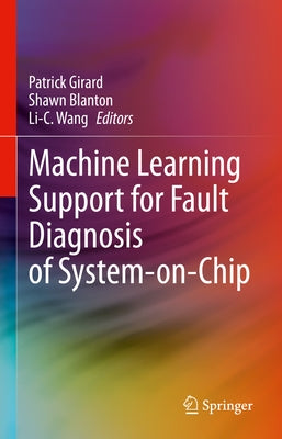 Machine Learning Support for Fault Diagnosis of System-On-Chip by Girard, Patrick