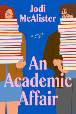 An Academic Affair by McAlister, Jodi