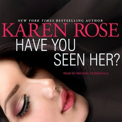 Have You Seen Her? by Rose, Karen