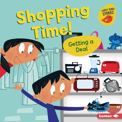 Shopping Time!: Getting a Deal by Bullard, Lisa