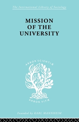 Mission of the University by Gasset, Jose Ortega y.