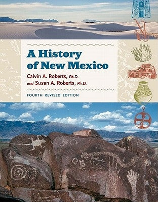 A History of New Mexico, 4th Revised Edition, Teacher Resource Book by Roberts, Calvin A.