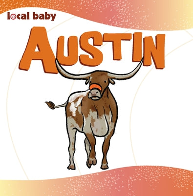 Local Baby Austin by Ellwood, Nancy