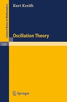 Oscillation Theory by Kreith, K.