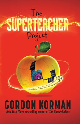 The Superteacher Project by Korman, Gordon