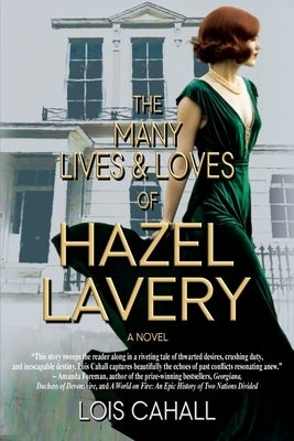 The Many Lives & Loves of Hazel Lavery by Cahall, Lois