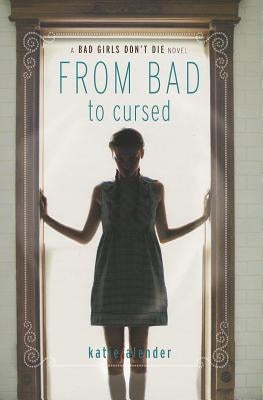 From Bad to Cursed by Alender, Katie