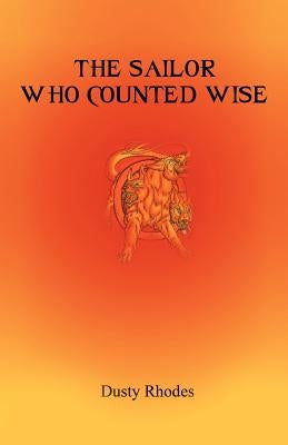 The Sailor Who Counted Wise by Rhodes, Dusty