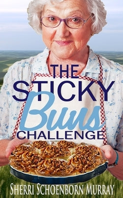 The Sticky Buns Challenge: Clean Christian by Schoenborn Murray, Sherri