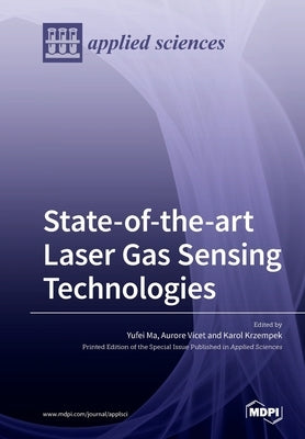 State-of-the-art Laser Gas Sensing Technologies by Ma, Yufei