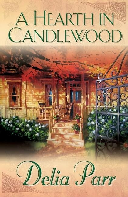 A Hearth in Candlewood by Parr, Delia