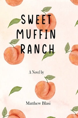 Sweet Muffin Ranch by Blasi, Matthew