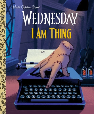 I Am Thing (Wednesday) by Golden Books