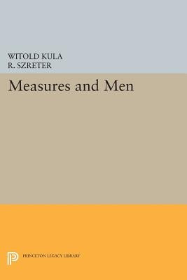 Measures and Men by Kula, Witold