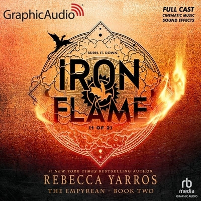 Iron Flame (1 of 2) [Dramatized Adaptation]: The Empyrean 2 by Yarros, Rebecca