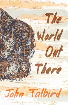 The World Out There by Talbird, John