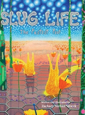 Slug Life The Fastest Feet by Woeck, Zachary Nathan