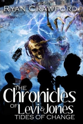 The Chronicles of Levi & Jones Tides of Change by Crawford, Ryan