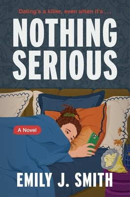 Nothing Serious by Smith, Emily J.