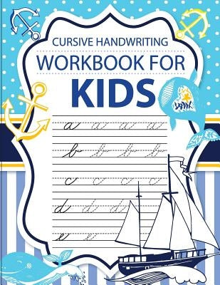 Cursive handwriting workbook for kids: workbook cursive, k workbook age 5, cursive handwriting workbook for teens, workbooks for preschoolers by Bunk, Fidelio