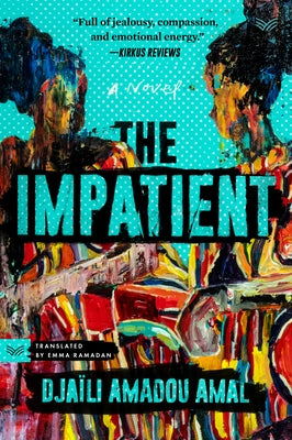 The Impatient by Amal, Djaili Amadou