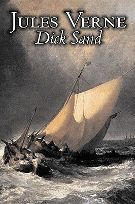 Dick Sand by Jules Verne, Fiction, Fantasy & Magic by Verne, Jules