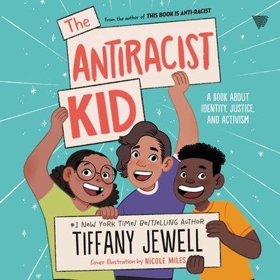 The Antiracist Kid: A Book about Identity, Justice, and Activism by Jewell, Tiffany