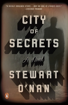 City of Secrets by O'Nan, Stewart