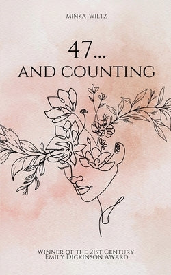 47.... and counting by Wiltz, Minka