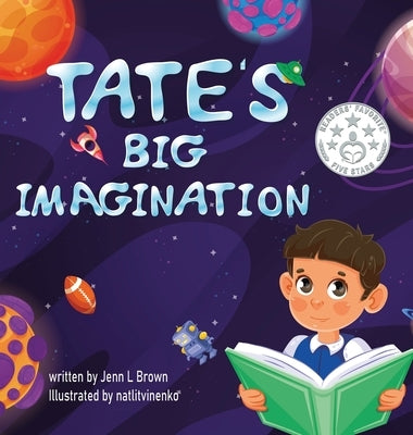 Tate's Big Imagination by Brown, Jenn L.