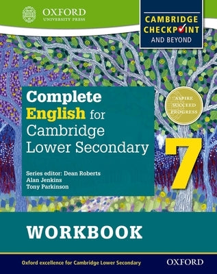 Complete English for Cambridge Secondary 1 Student Workbook 7: For Cambridge Checkpoint and Beyond by Roberts, Dean