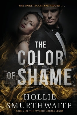 The Color of Shame: Book 3 in The Psychic Colors Series by Smurthwaite, Hollie